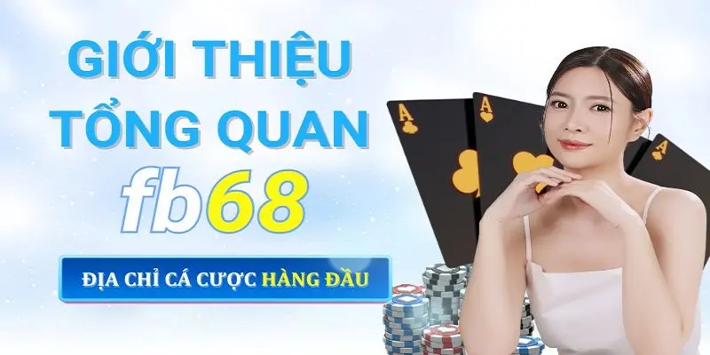 Giới thiệu chung về FB68